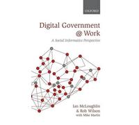 Ian McLoughlin Rob Wilson Digital Government at Work (Copertina rigida)