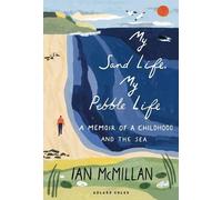 Ian McMillan My Sand Life, My Pebble Life (Copertina rigida)