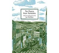 Ian McMillan Ten Poems from Yorkshire (Tascabile)