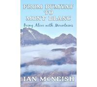 Ian McNeish From Dumyat to Mont Blanc (Tascabile)