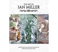 Ian Miller The Art of Ian Miller (Copertina rigida)