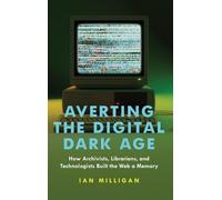 Ian Milligan Averting the Digital Dark Age (Copertina rigida)