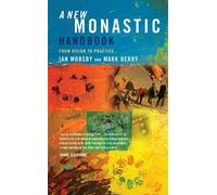 Ian Mobsby Mark Berry A New Monastic Handbook (Tascabile)