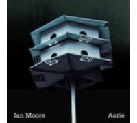 Ian Moore Aerie (CD)