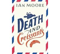 Ian Moore Death and Croissants (Tascabile)