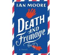 Ian Moore Death and Fromage (Tascabile)