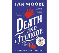 Ian Moore Death and Fromage (Tascabile) Follet Valley Mystery