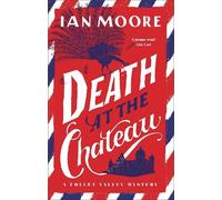 Ian Moore Death at the Chateau (Copertina rigida) Follet Valley Mystery