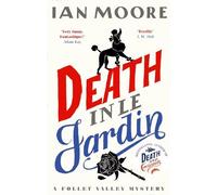 Ian Moore Death in le Jardin (Tascabile) Follet Valley Mystery