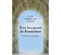 Ian Morgan Cron Tras los pasos de Francisco (Tascabile)