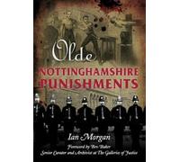 Ian Morgan Olde Nottinghamshire Punishments (Tascabile)