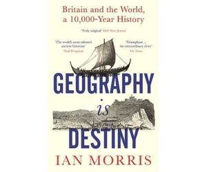 Ian Morris Geography Is Destiny (Tascabile)