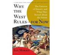 Ian Morris Why the West RulesFor Now (Tascabile)