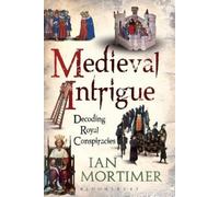 Ian Mortimer Medieval Intrigue (Tascabile)
