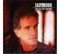 Ian Moss - Let's All Get Together-Aus