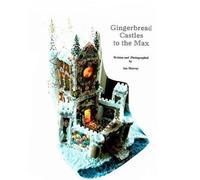 Ian Murray Gingerbread Castles To The Max (Tascabile)
