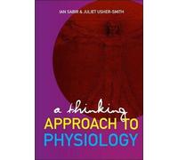Ian N Sabir Juliet A Usher-smith Thinking Approach To Physiology, A (Tascabile)