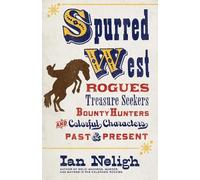 Ian Neligh Spurred West (Tascabile)