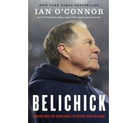 Ian O'Connor – Belichick: The Making of the Greatest Football Coach of All Time – Tascabile
