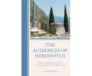 Ian Oliver The Audiences of Herodotus (Tascabile)