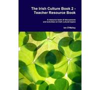 Ian O'Malley The Irish Culture Book 2 - Teacher Resource Book (Tascabile)