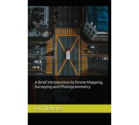 Ian P Titchener A Brief Introduction to Drone Mapping, Surveying and (Tascabile)