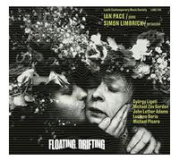 Ian Pace & Simon Limbrick - Floating, Drifting