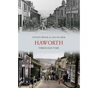 Ian Palmer Steven Wood Haworth Through Time (Tascabile) Through Time