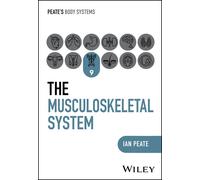 Ian Peate The Musculoskeletal System (Tascabile) Peate's Body Systems