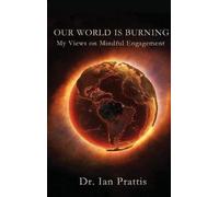 Ian Prattis Our World is Burning (Copertina rigida)