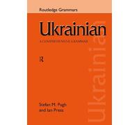 Ian Press Stefan Pugh Ukrainian: A Comprehensive Grammar (Copertina rigida)