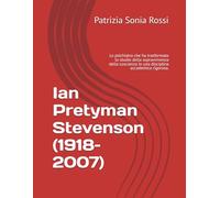 Ian Pretyman Stevenson (1918-2007): Lo psichiatra che ha trasformato lo studio della sopravvivenza della coscienza in una disciplina accademica rigorosa.