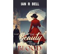Ian R Bell The Beauty and the Blood (Tascabile)