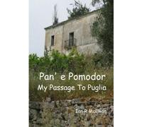 Ian R McEwan Pan' E Pomodor - My Passage To Puglia (Tascabile)