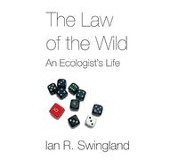 Ian R Swingland The Law of the Wild (Tascabile)