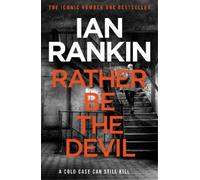 Ian Rankin Rather Be the Devil (Tascabile) Rebus Novel