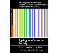 Ian Rees Jones Martin Hyde Christina R. Victor Richa Ageing in a con (Tascabile)