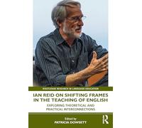Ian Reid on Shifting Frames in the Teaching of English: Exploring Theoretical and Practical Interconnections