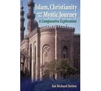 Ian Richard Netton Islam, Christianity and the Mystic Journey (Tascabile)