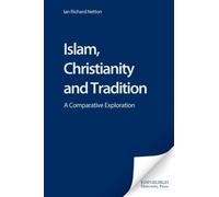 Ian Richard Netton Islam, Christianity and Tradition (Tascabile)