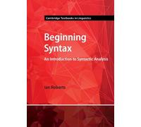 Ian Roberts Beginning Syntax (Tascabile) Cambridge Textbooks in Linguistics