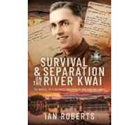 Ian Roberts Survival and Separation on the River Kwai (Copertina rigida)