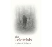 Ian Roberts The Celestials (Copertina rigida)