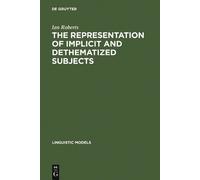 Ian Roberts The Representation of Implicit and Dethematized S (Copertina rigida)