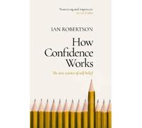 Ian Robertson How Confidence Works (Tascabile)