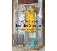 Ian Robertson Katerina Couroucli-Robertson Before You Let the Sun In (Tascabile)