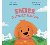 Ian Robinson Ember the Fox-Red Farm Pup (Tascabile)