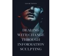 Ian Ruthven Dealing With Change Through Information Sculpting (Copertina rigida)
