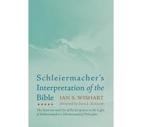 Ian S Wishart Schleiermacher's Interpretation of the Bible (Tascabile)
