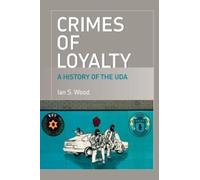 Ian S. Wood Crimes of Loyalty (Copertina rigida)